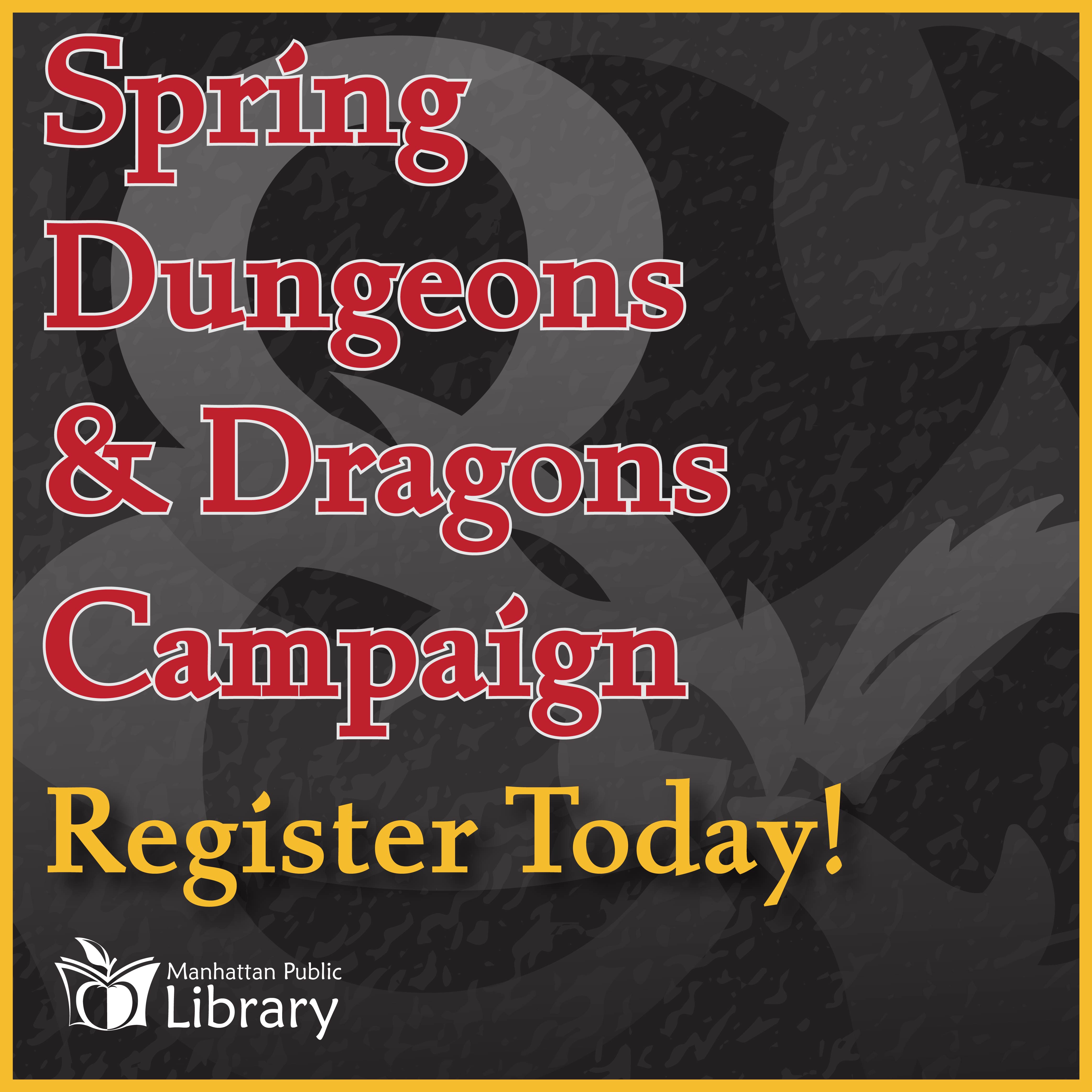 Spring Dungeons & Dragons Campaign: Register Today!