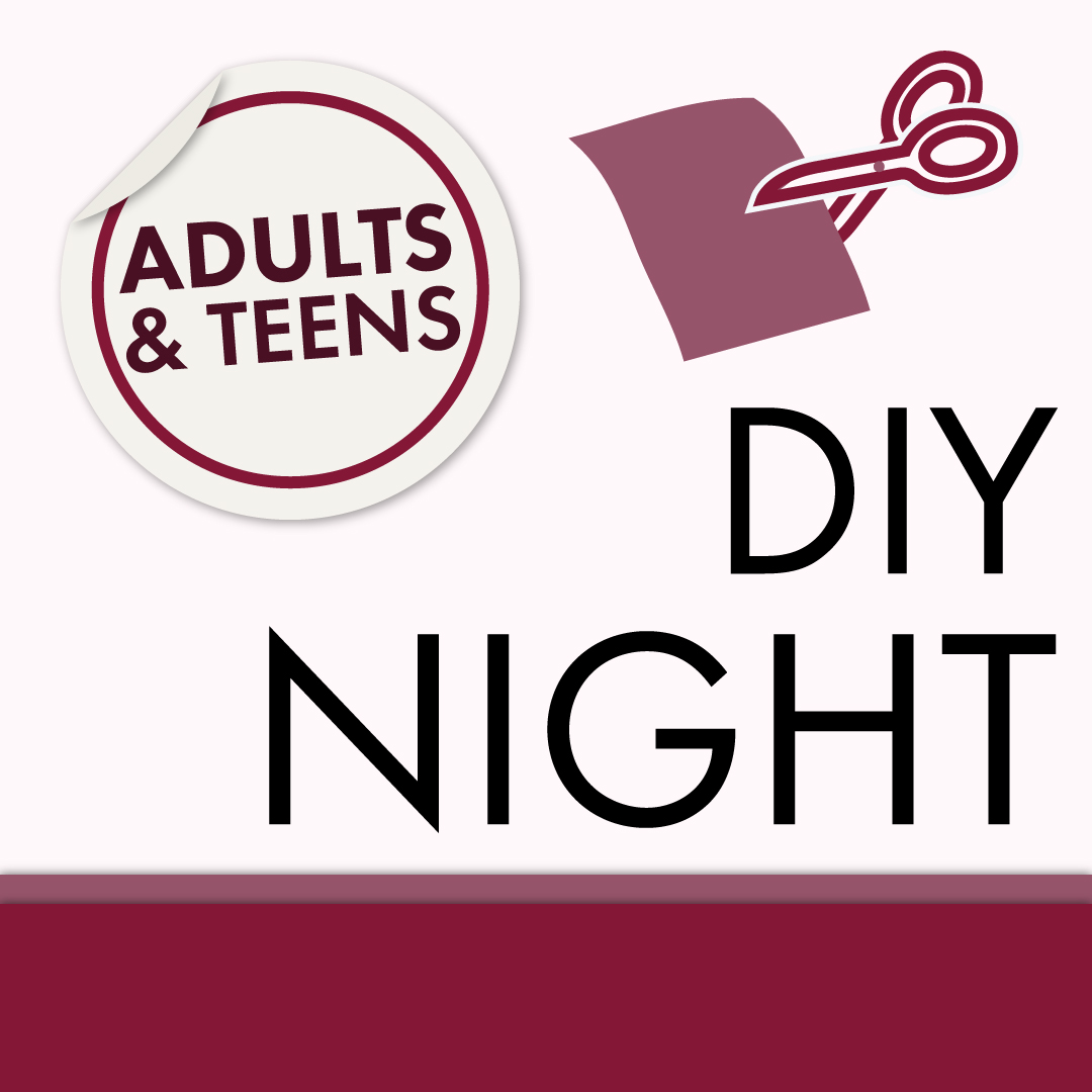 Adults and Teens DIY Night