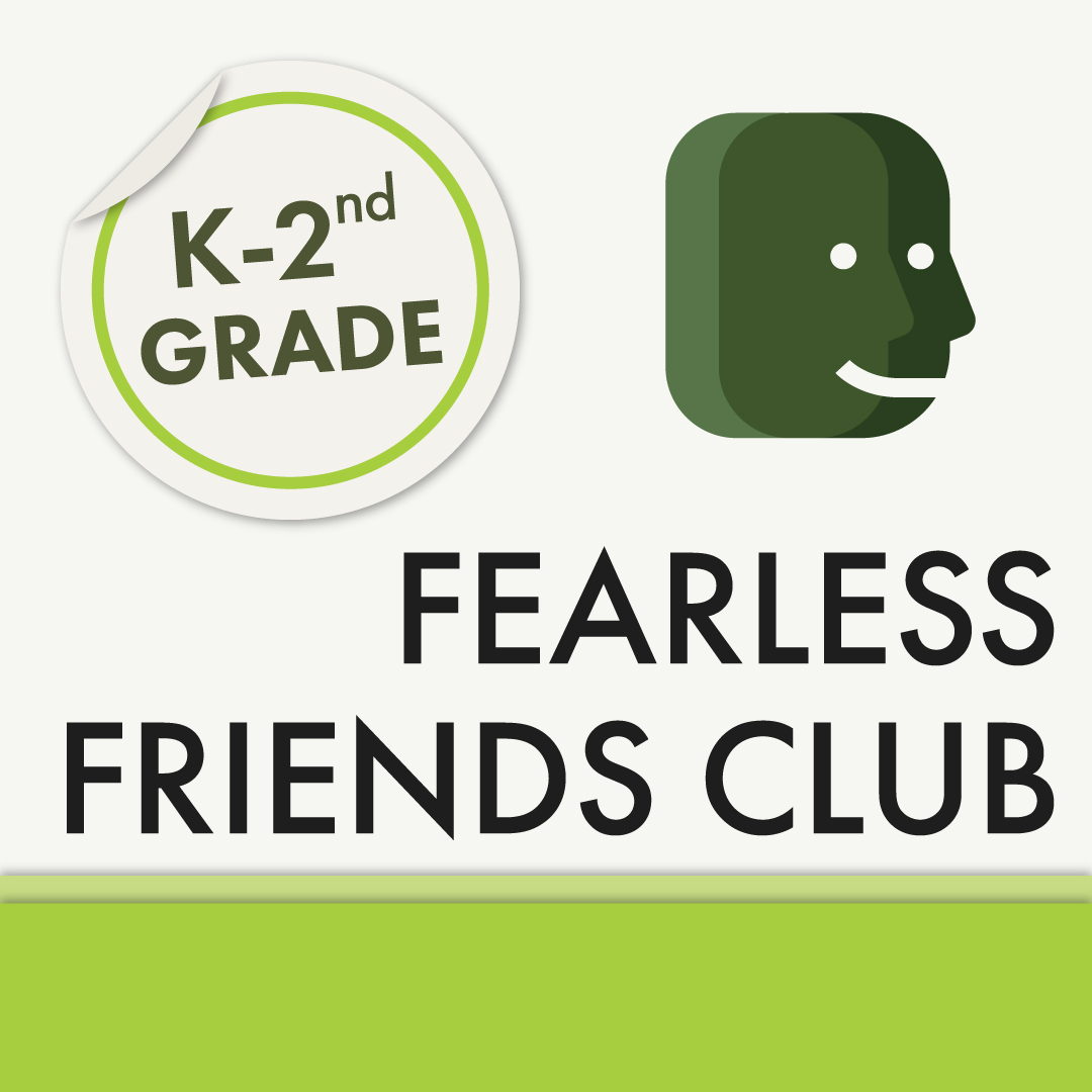 K-2nd Grade: Fearless Friends Club