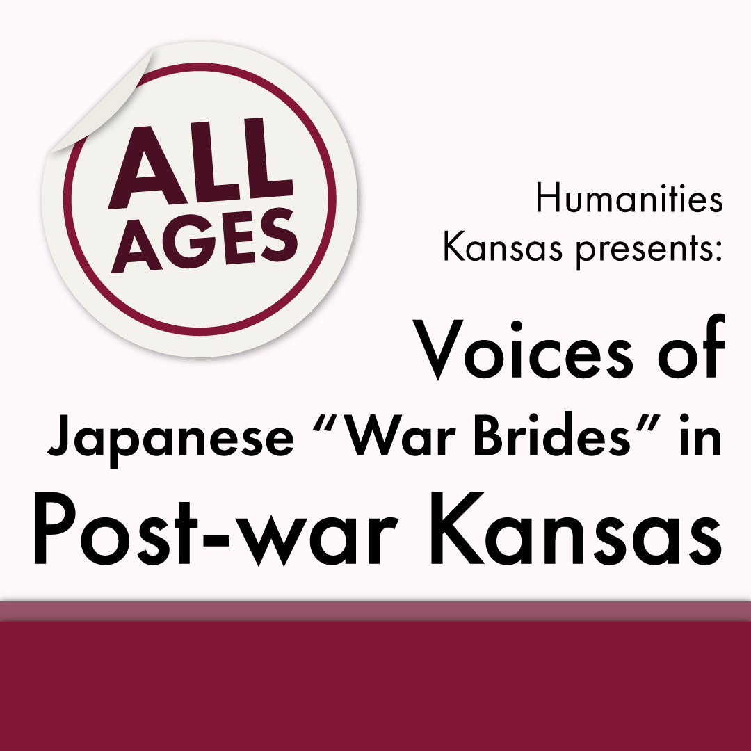 Voices of Japanese "War Brides" in Postwar Kansas for All ages