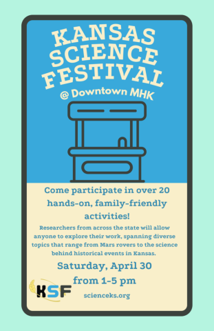 Kansas Science Festival at Downtown MHK Saturday April 30 1-5