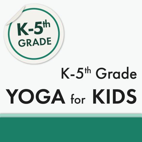 Yoga for Kids K-5th Grade