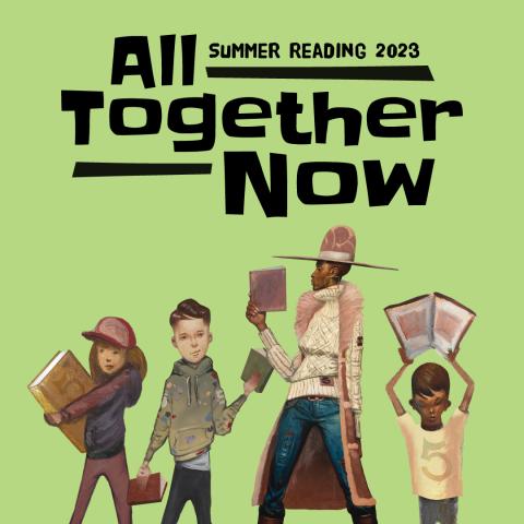Summer Reading 2023 All Together Now graphic