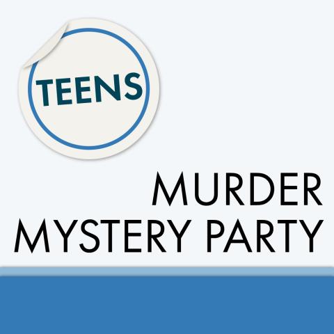 Teens Murder Mystery Party