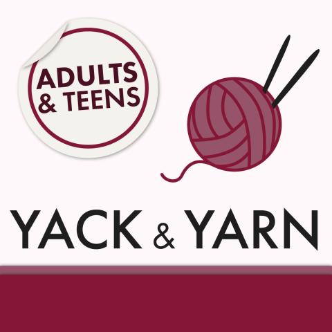 Yack and Yarn for Adults and Teens