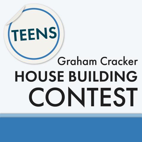 Teens: Graham Cracker House Building Contest