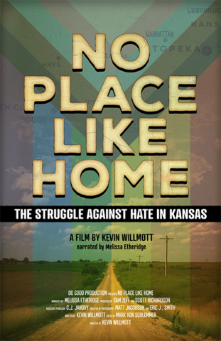 No Place Like Home: The Struggle Against Hate In Kansas, A Film by Kevin Willmott, narrated by Melissa Etheridge, cover image