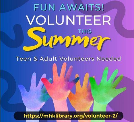 Volunteer this Summer: Teen and Adult Volunteers Needed. mhklibrary.org/volunteer-2