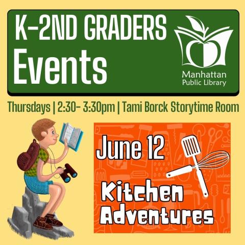 K-2nd Graders Events: June 12 - Kitchen Adventures