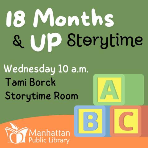 18 Months and Up Storytime Wednesday 10 am Tami Borck Storytime Room