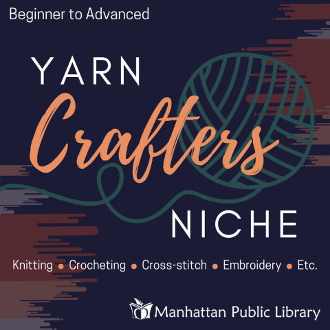 Beginner to Advanced, Yarn Crafters Niche. Includes knitting, crocheting, cross-stitch, embroidery, etc.