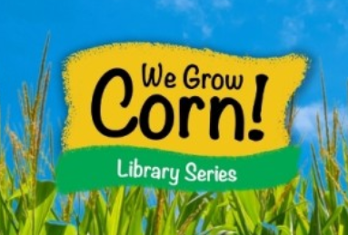 We grow corn! Library series