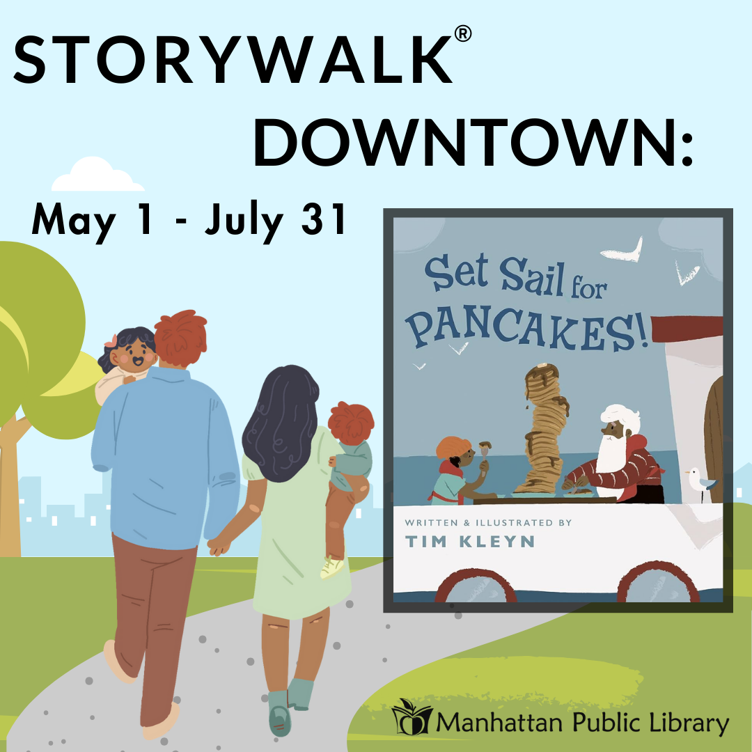 STORYWALK DOWNTOWN: MAY 1 - JULY 31 Set Sail for Pancakes!