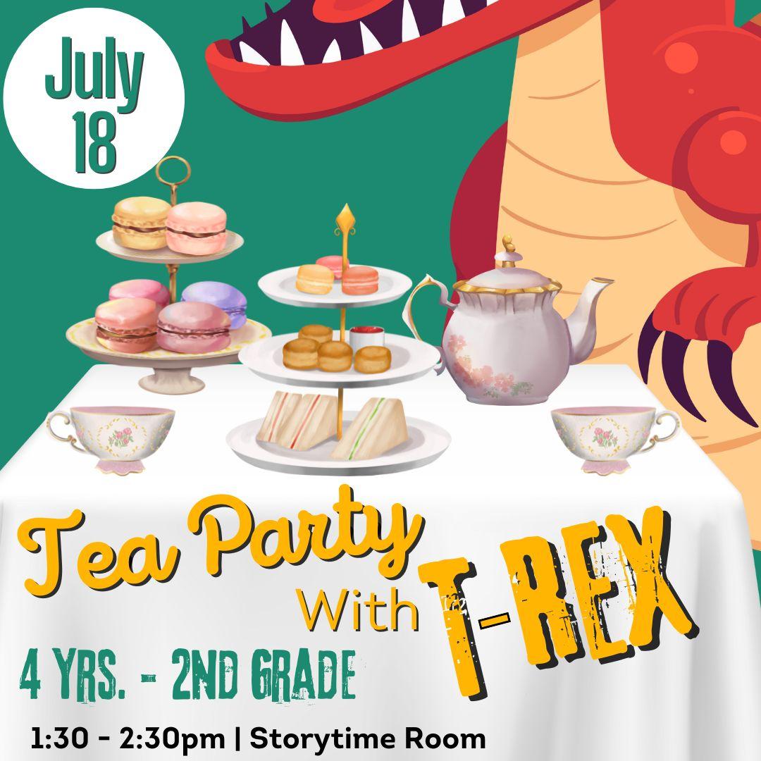 Tea Party with T-Rex for kids age 4 yrs to 2nd grade