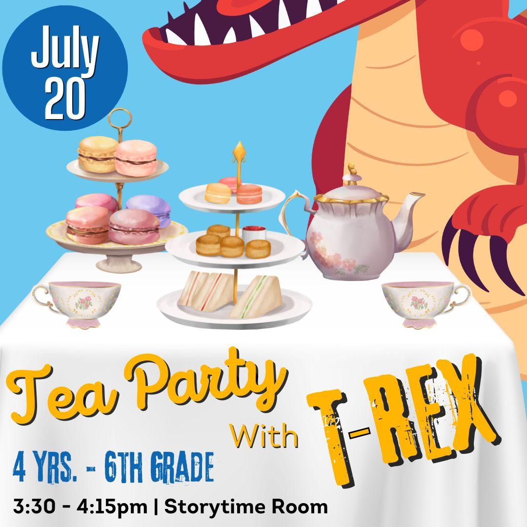 Tea Party with T-Rex for ages 4 years - 6th grade