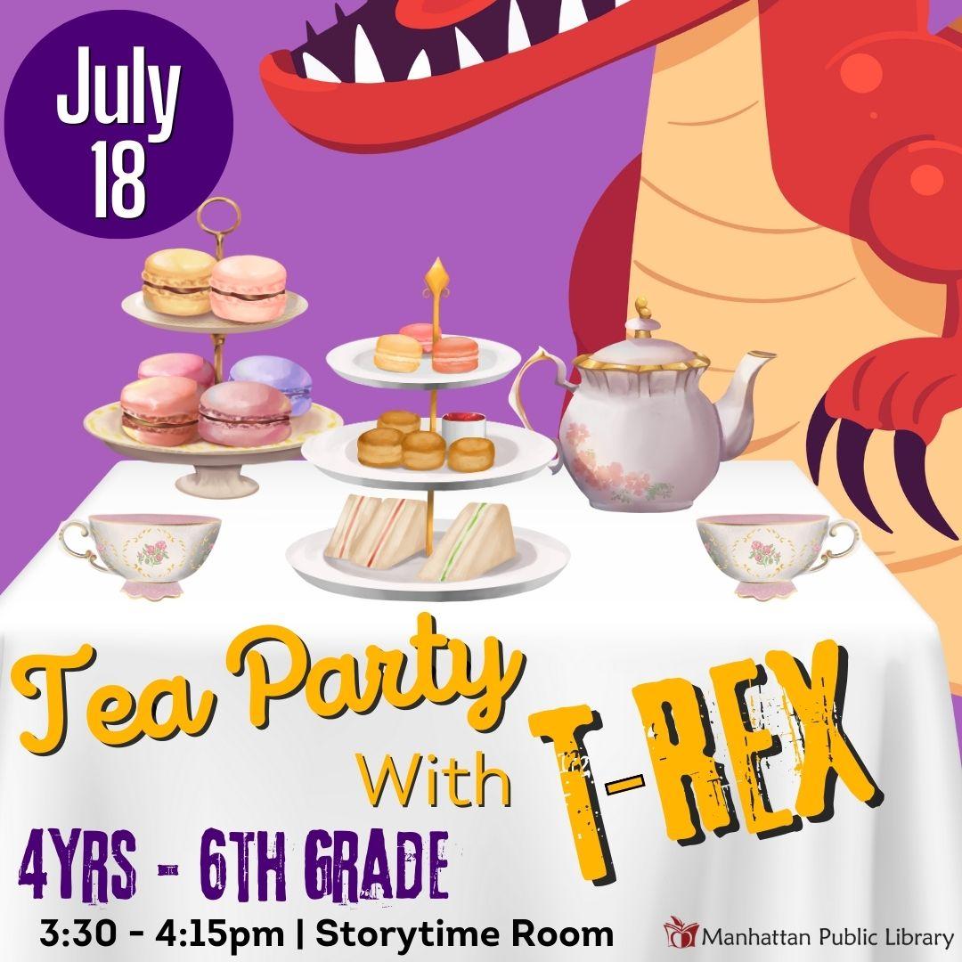 Tea Party with T-Rex, 4 yrs.-6th grade