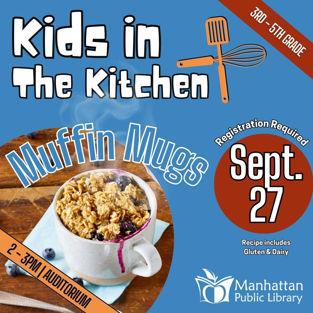 Kids in the Kitchen Muffin Mugs Sept. 27