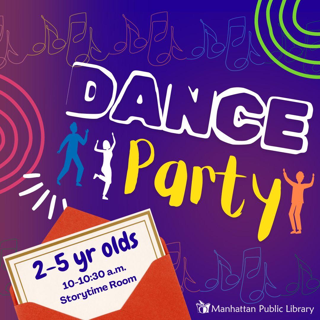 Dance Party 2-5 yr olds 10-10:30 am Storytime Room