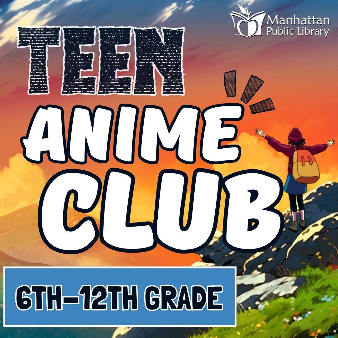 Teen Anime Club 6th-12th Grade