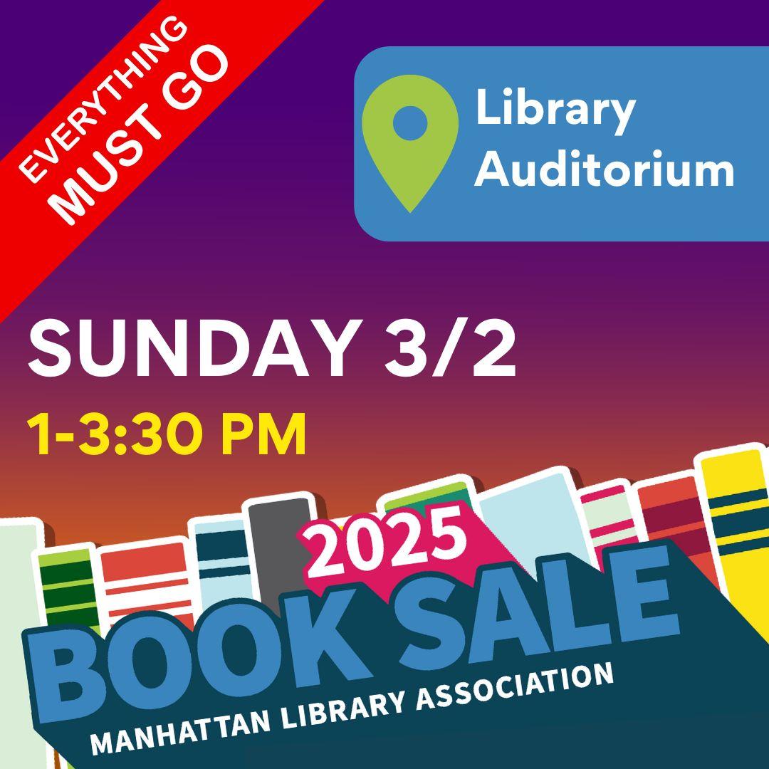 2025 MLA Book Sale, Sunday 3/2/25 from 1-3:30pm. Special Savings Sunday, everything must go!