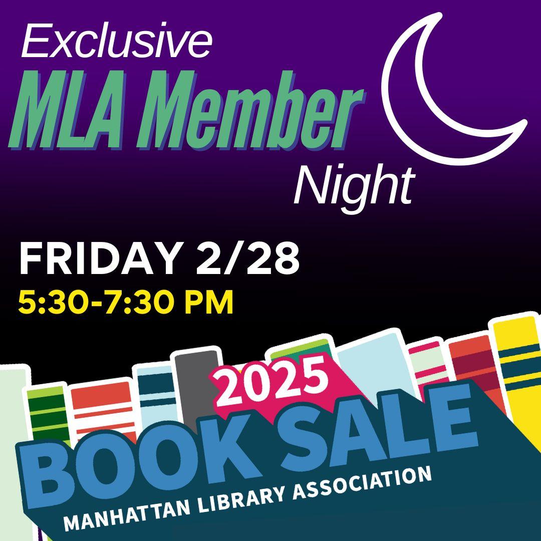 Exclusive MLA Member Night, MLA Book Sale 2025. Friday 2/28/25 from 5:30-7:30pm